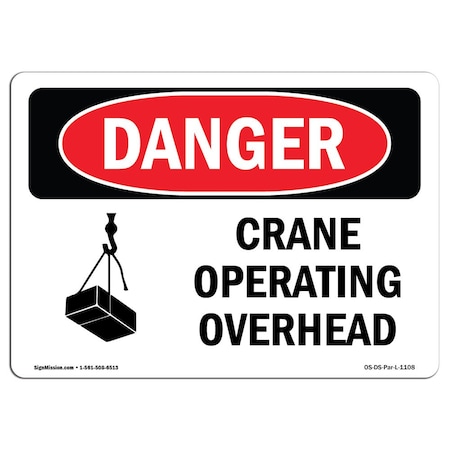 Signmission Safety Sign, OSHA Danger, 12" Height, Crane Operating Overhead, Landscape OS-DS-D-1218-L-1108